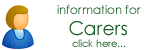 Information for Carers, click here